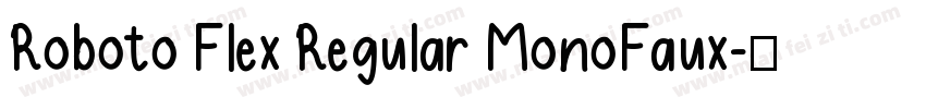 Roboto Flex Regular MonoFaux字体转换